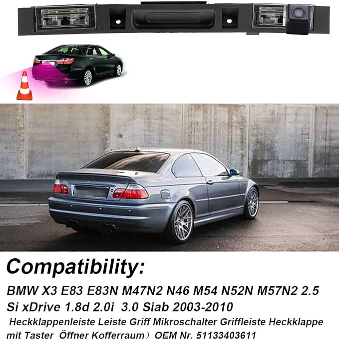 Car Rear View Backup Camera Trunk Handle Vehicle Parking Camera Replacement for BMW X3 E83 E83N M47N2 N46 M54 N52NM57N2 2.5 Six Drive Siab 2003-2010 OEM 51133403611 Waterproof Night Vision