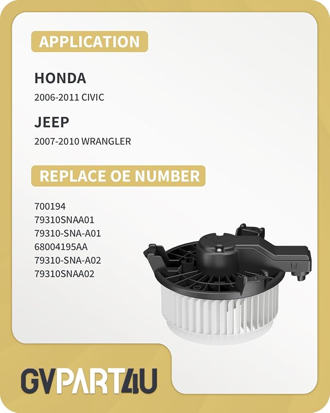 Front Blower Motor 700194 for 2006-2011 Honda Civic, 2007-2010 Jeep Wrangler, 2008 2009 Automotive Replacement Blower Motor Fan OE: 79310-SNA-A01, 79310-SNA-A02, 68004195AA