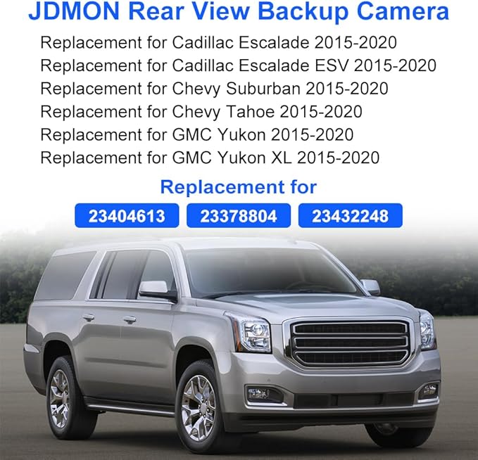 JDMON Backup Camera Replacement for Cadillac Escalade ESV Chevy Suburban Tahoe GMC Yukon XL 2015-2020 Reverse Rear Park Assist Camera Replacement for 23378804 23404613 23432248