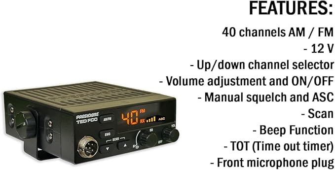 President Ted FCC AM/FM 40 Channel Compact CB Radio, LED Display, Emergency Channels, Automatic Squelch Control, PTT, 6pin MIc Plug, Time Out Timer, Key Beep, 2 Years Manufacture Warranty