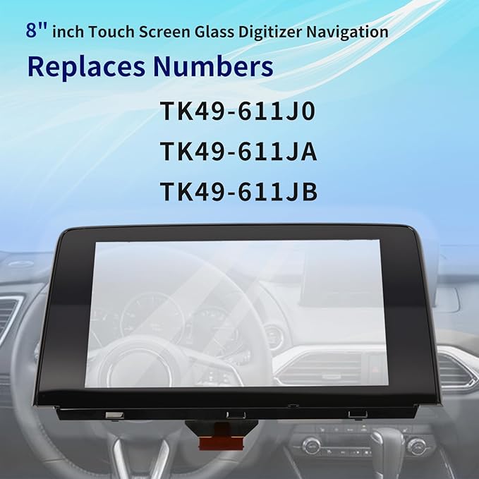 8" inch Touch Screen Glass Digitizer Navigation Replacement Fit for Mazda CX9 CX-9 2016 2017 2018 2019 Replace# TK49-611J0, TK49-611JA, TK49-611JB