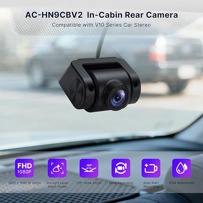in-Cabin Camera, Forward‑Facing(Rear Cabin Mount) with AHD 1080p, 30fps,Starlight Night Vision,135° Wide-Angle,Loop Recording,Parking Mode,Only Compatible with V10/A7 Series,AC-HN9CBV2