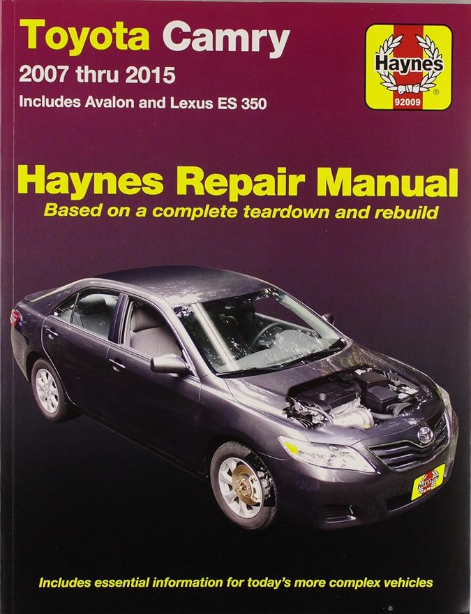 Toyota Camry 2007 Thru 2011: Includes Avalon and Lexus ES 350 (Haynes Repair Manual)