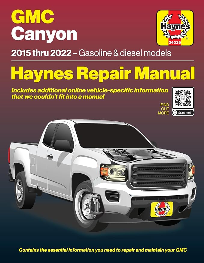 Haynes GMC Canyon (2015–2022) Repair Manual: Covers 2.5L LCV, 3.6L LFX (2015–2016), 3.6L LGZ (2017–2022) Gas Engines & 2.8L LWN Diesel (Online) – Maintenance, Repairs, Troubleshooting & Wiring
