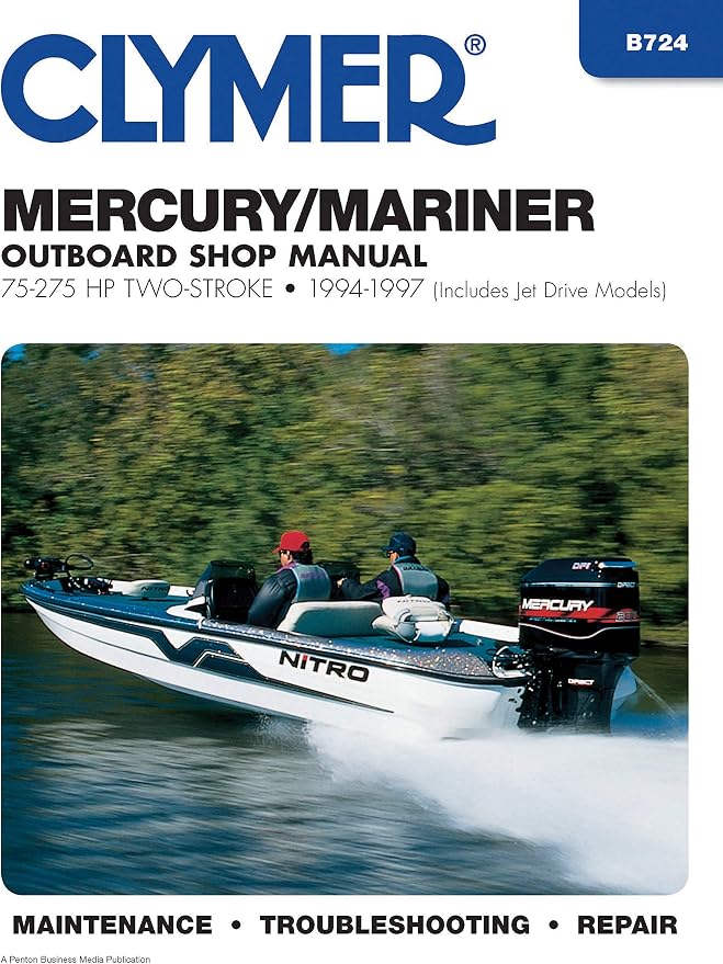 Clymer Manuals B724 Mercury/Marirner Outboard Shop Manual 75-275HP Two-Stroke, 1994-1997 (Includes Jet Drive Models)